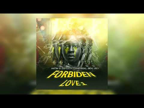 @HatimAndDokey Forbidden Love one Ft Chemical Beatz (Official Audio)