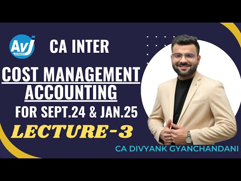 CA Inter Cost Management Accounting Lecture 3 | CA DIVYANK GYANCHANDANI