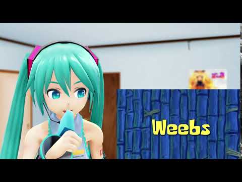 WEEBS??!