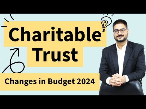 Major Updates for Charitable Trust in Budget 2024 | NGO Taxation | CA Kushal Soni