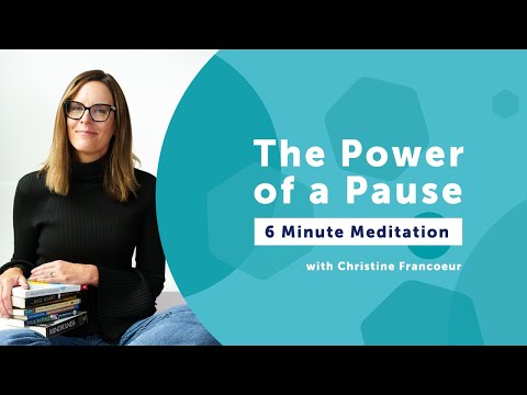 The Power of a Pause | 6 Minute Guided Meditation