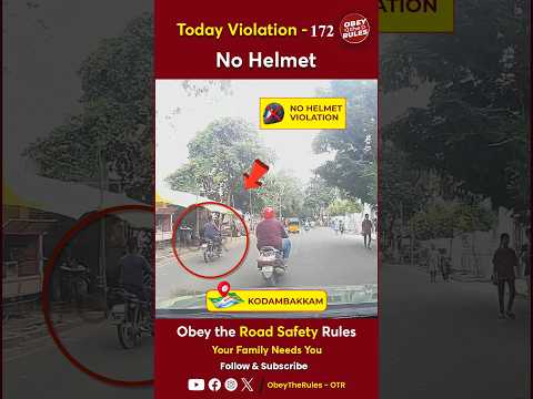 TODAY VIOLATION -172 Protect Your Ride with Helmet #chennaitrafficpolice #otr #obeytherules