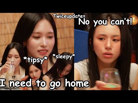 mina getting drunk but twice didn’t let her go home *chaeyoung wants her to stay* michaeng