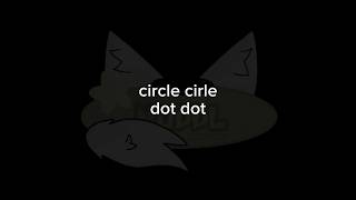 Circle Circle Dot Dot ○○.. #animation #warriorcatsoc #art #capcut #trend #cat #warriorcats #edit