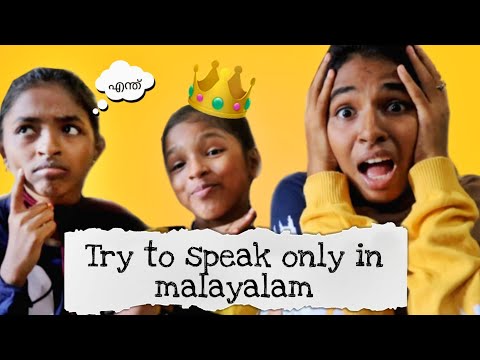 Try to speak only in MALAYALAM|THE3SISTERS