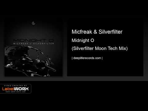 Micfreak & Silverfilter - Midnight O (Silverfilter Moon Tech Mix)