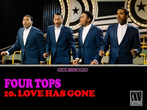 "Four Tops (First Album)" Mono/Stereo: 10. "Love Has Gone  Four Tops"