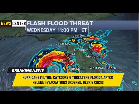 Hurricane Milton: Category 5 Threatens Florida After Helene | Evacuations Ordered, Debris Crisis