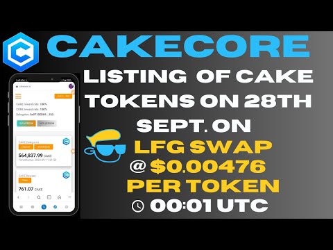 CAKECORE token listing on 28th September @ $0.0047619 on LFG SWAP