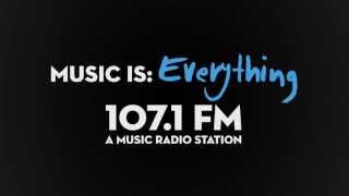 107.1 FM- A Music Radio Station