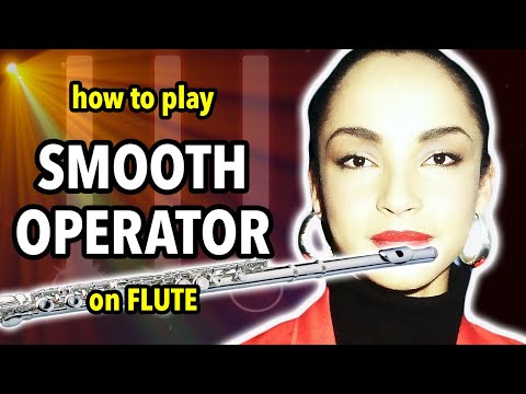 How to play Smooth Operator on Flute | Flutorials