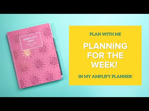 Planning for the Week! - Amplify Planner