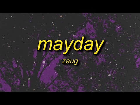 Zaug - MAYDAY (Lyrics)