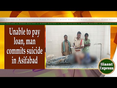 Unable to pay loan, man commits suicide in Asifabad | District Express | 08-Jan-2025