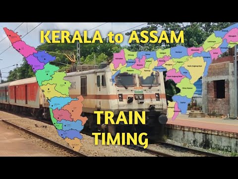 Kerala to Assam Train Timing// Assam to Kerala Train Timing