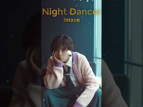 Night Dancer  - Imase  #shorts