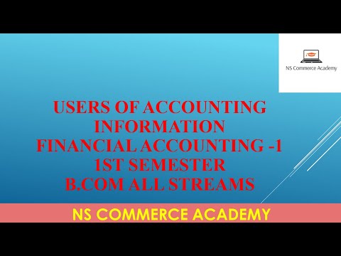 USERS OF ACCOUNTING INFORMATION - FA-1 - 1ST SEMESTER - B.COM ALL STREAMS -OU