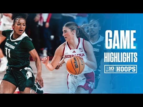 Michigan State at Nebraska | HIGHLIGHTS | Big Ten Women's Basketball | 01/08/2025