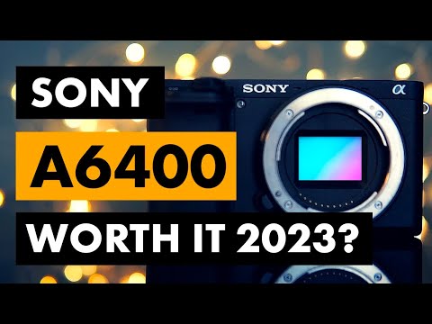 The Sony A6400 in 2023 is it worth it? Should you buy the Sony a6400 in 2023?