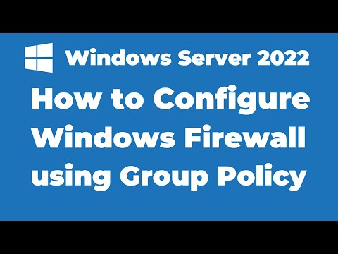 133. How to Configure Windows Firewall using Group Policy | Windows Server 2022