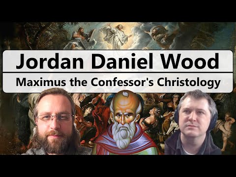 Jordan Daniel Wood - Maximus the Confessor, Tradition, History, and Christology