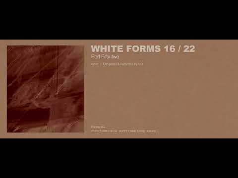 A.G - White Forms 16 / 22 : Part Fifty-two (Excerpt w/ Cover Art)