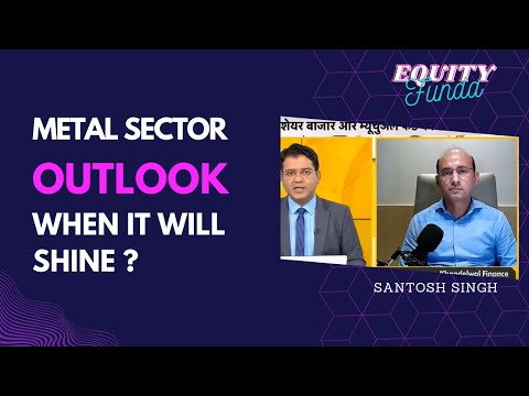 Metal Sector Outlook 2022 | Santosh Singh