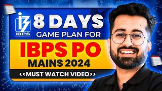 8 Days Game Plan for IBPS PO Mains 2024 || Aashish Arora