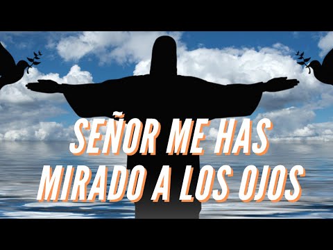 Señor Me Has Mirado A Los Ojos - Tú Pescador - Mi barca - Video De Letras