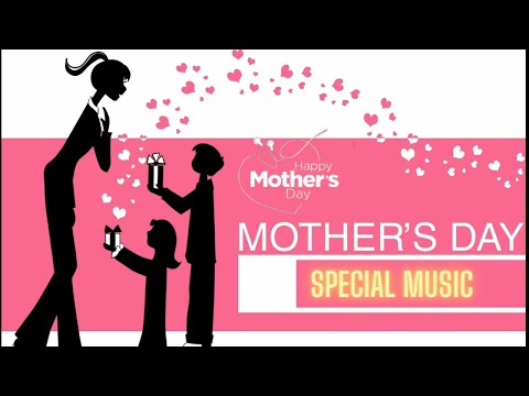 Mother's Day Background Music (No Copyright)