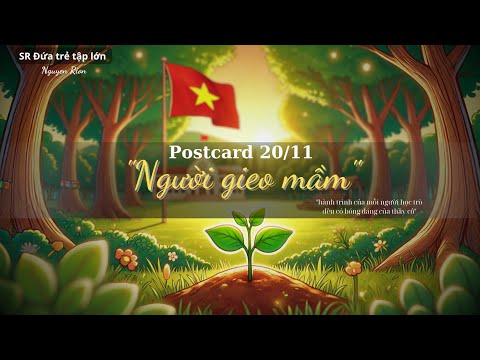 "Người Gieo Mầm | Postcard 20/11 Đầy Cảm Xúc - Rion Radio" Tập Đặc Biệt