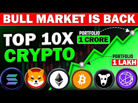 Real Crypto Bull Market Is Back 🚀 | Top 10X Crypto To Buy | Cryptocurrency