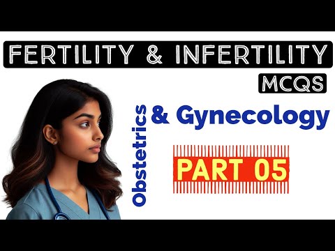 Fertility and infertility MCQs for staff nurse exam part 5