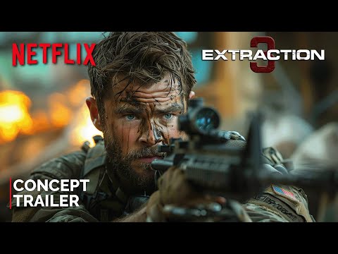 Extraction 3 - Concept Trailer | NETFLIX | Chris Hemsworth & Idris Elba | 2026