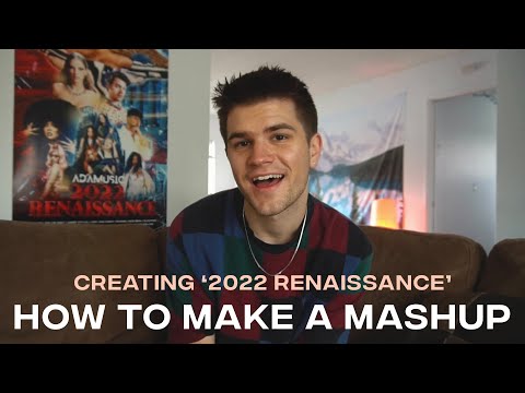 HOW TO MAKE A YEAR-END MASHUP // CREATING '2022 RENAISSANCE'