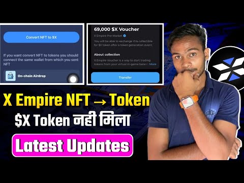 X Empire Nft to Token : $X Token Not Show Solution || Xempire Today Latest Updates