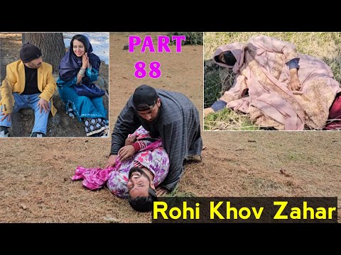 Ruhi Khov Zahar | Part 88 | Kashmiri Drama