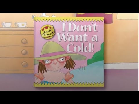 I Don't Want A Cold: @LittlePrincess Read Along eBook