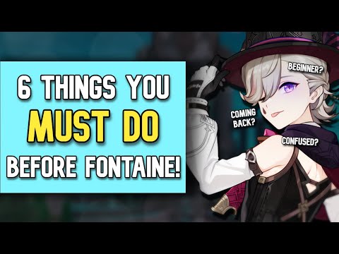 6 MUST DO Things To PREPARE For FONTAINE - For Beginner AND Returning Players | Genshin Impact Tips