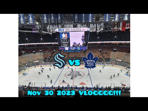 Leafs Vs Kraken VLOGGGGG!!! November 30 2023 MUST WATCH