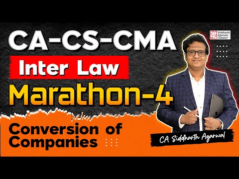 CA-CMA Inter Law Marathon 4 | Conversion of Companies | 100% Revision | Siddharth Agarwal Law