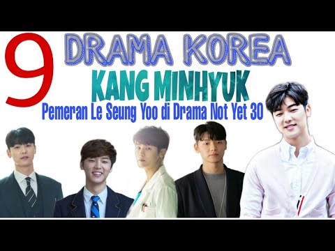 9 DRAMA KOREA KANG MIN HYUK TERBARU DAN TERLENGKAP