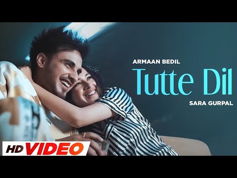 Tutte Dil (HD Video) | Armaan Bedil | Ft, Raashi Sood | New Punjabi Songs 2024