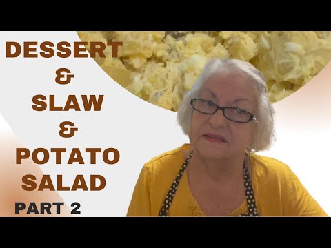 Dessert & Slaw & Potato Salad PART 2