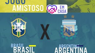 Brasil x Argentina - Amistosos seleções - Fique em casa - Unicef