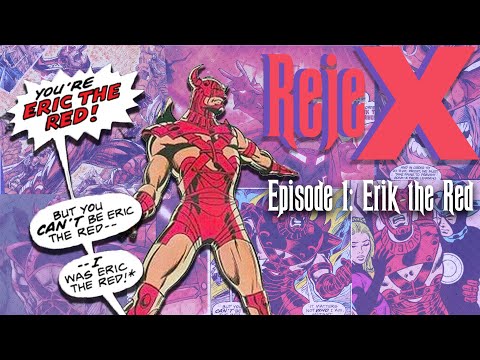 RejeX Episode 1: Erik The Red (...all of them)