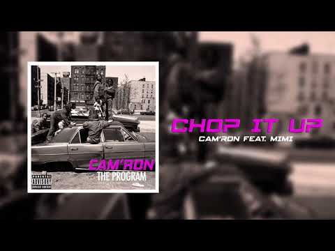 Cam'ron "Chop It Up" ft. Mimi (Official Audio)