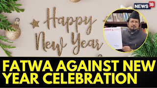 All India Muslim Jamaat Issues Fatwa Discouraging New Year Celebrations | Happy New Year 2025