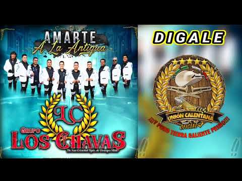 Dígale / Grupo Los Chavas De San Cristóbal Mich / ¡¡¡Estreno 2021!!!