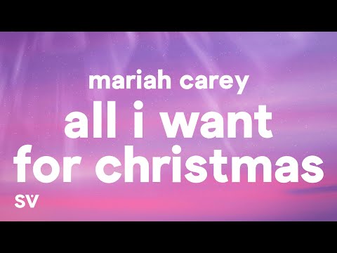 Mariah Carey - All I Want for Christmas Is You (Lyrics)